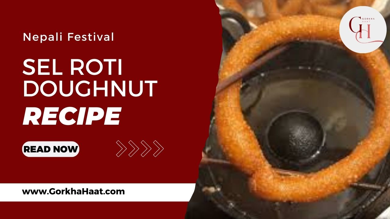 Sel Roti Recipe: Authentic Darjeeling-Style Nepali Rice Doughnut for Dashain & Teej | Gorkha Haat