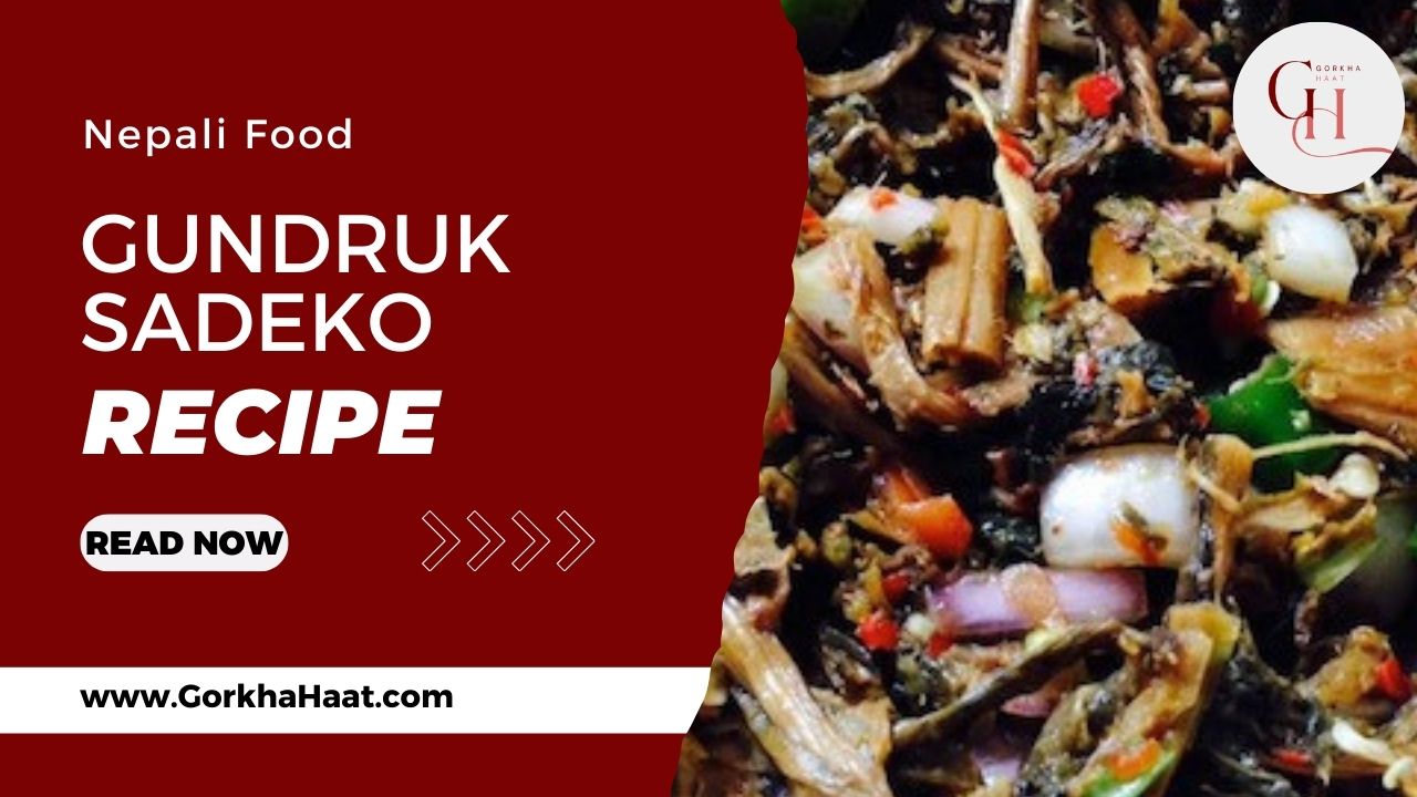 Gundruk Sadeko Recipe: Tangy Fermented Greens Salad from Darjeeling Hills | Gorkha Haat