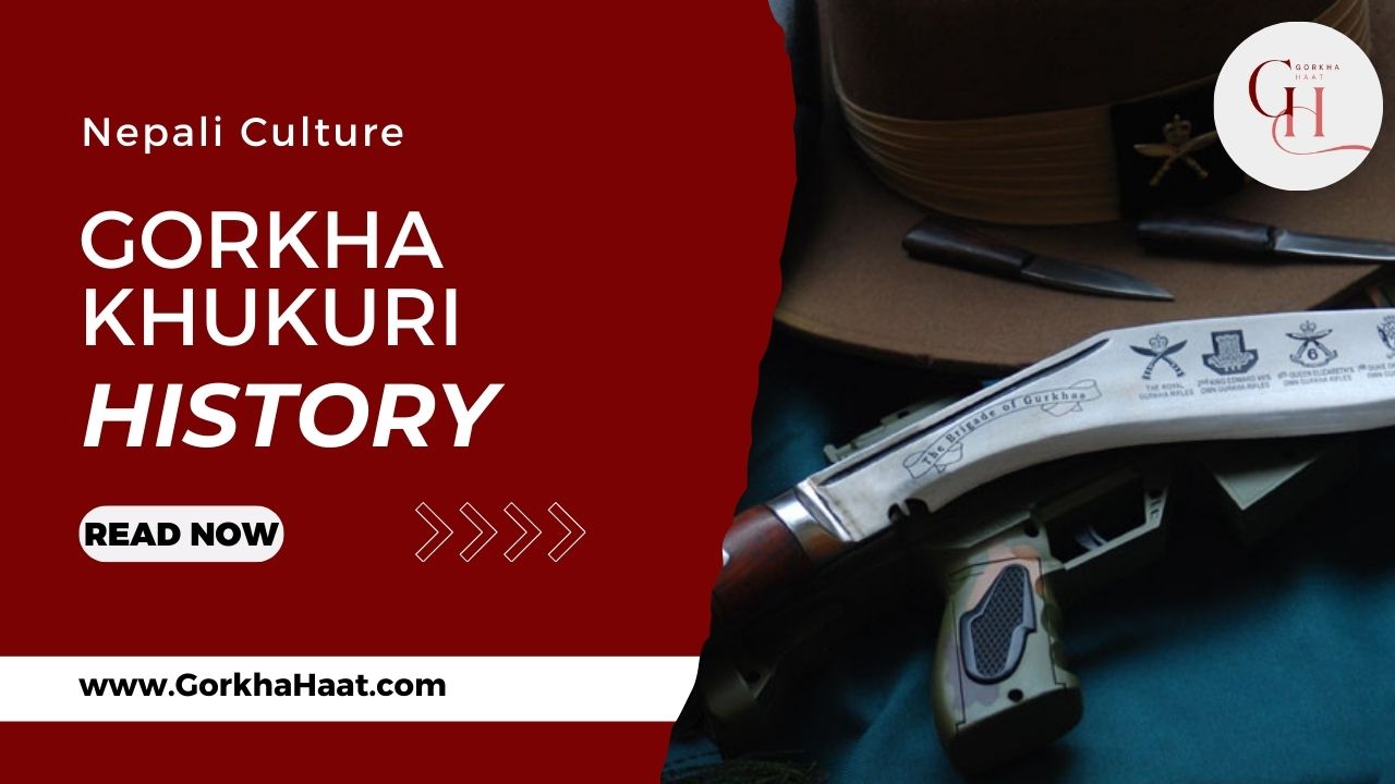 Gorkha Khukuri Kukri: History, Types & Significance in Darjeeling 2026