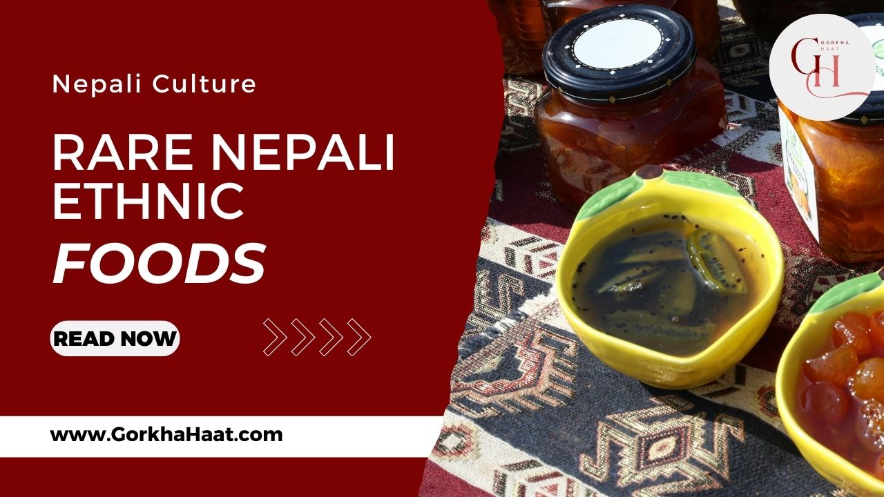 Rare Nepali Ethnic Foods: Yangben, Sargemba, Ghonghi & More Delicacies 2026