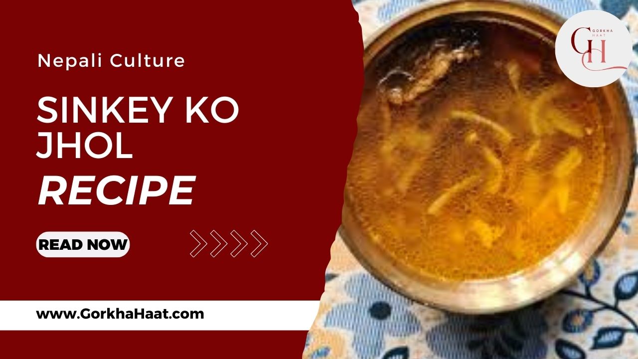 Sinkey Ko Jhol Recipe: Fermented Radish Soup – Authentic Gorkha Winter Dish 2026